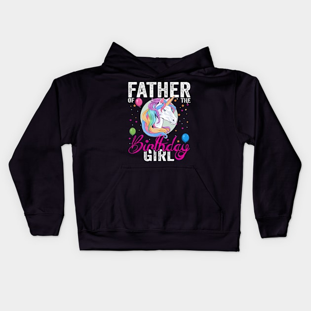 Father Of The Birthday Girl Father Gift Unicorn Birthday Kids Hoodie by albaley